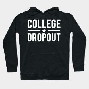 College Dropout w Hoodie